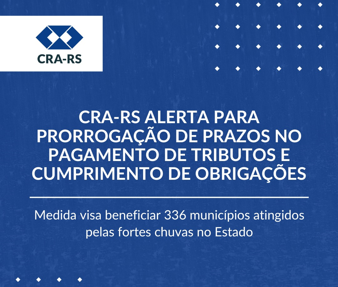 CRA-RS alerta para prorrogação de prazos no pagamento de tributos e cumprimento de obrigações